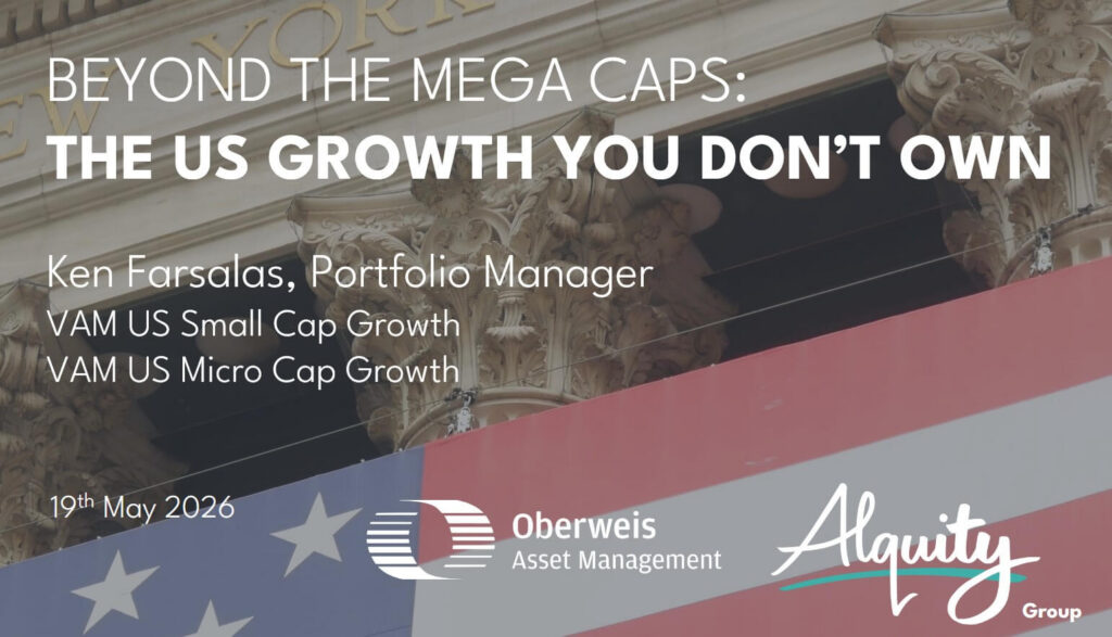Alquity and Oberweis Asset Management webinar banner: 'Beyond the Mega Caps: The US Growth You Don't Own' with Ken Farsalas, Portfolio Manager of VAM US Small Cap Growth and VAM US Micro Cap Growth, 19th May 2026, over New York Stock Exchange facade with American flag.